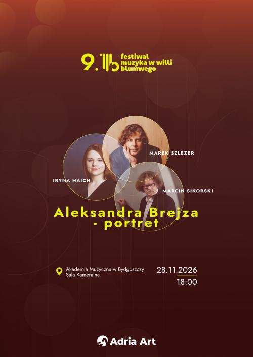 IX Festiwal Muzyka w Willi Blumwego: Aleksandra Brejza - portret