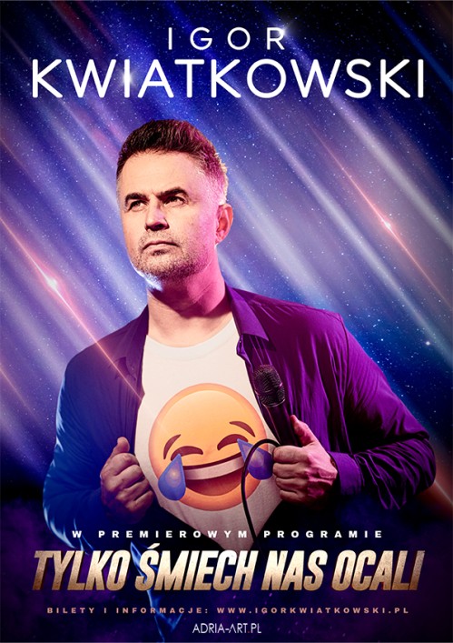 Igor Kwiatkowski – Tylko śmiech nas ocali