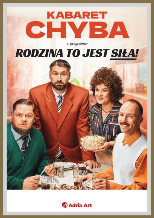 Kabaret Chyba - Rodzina to jest siła!