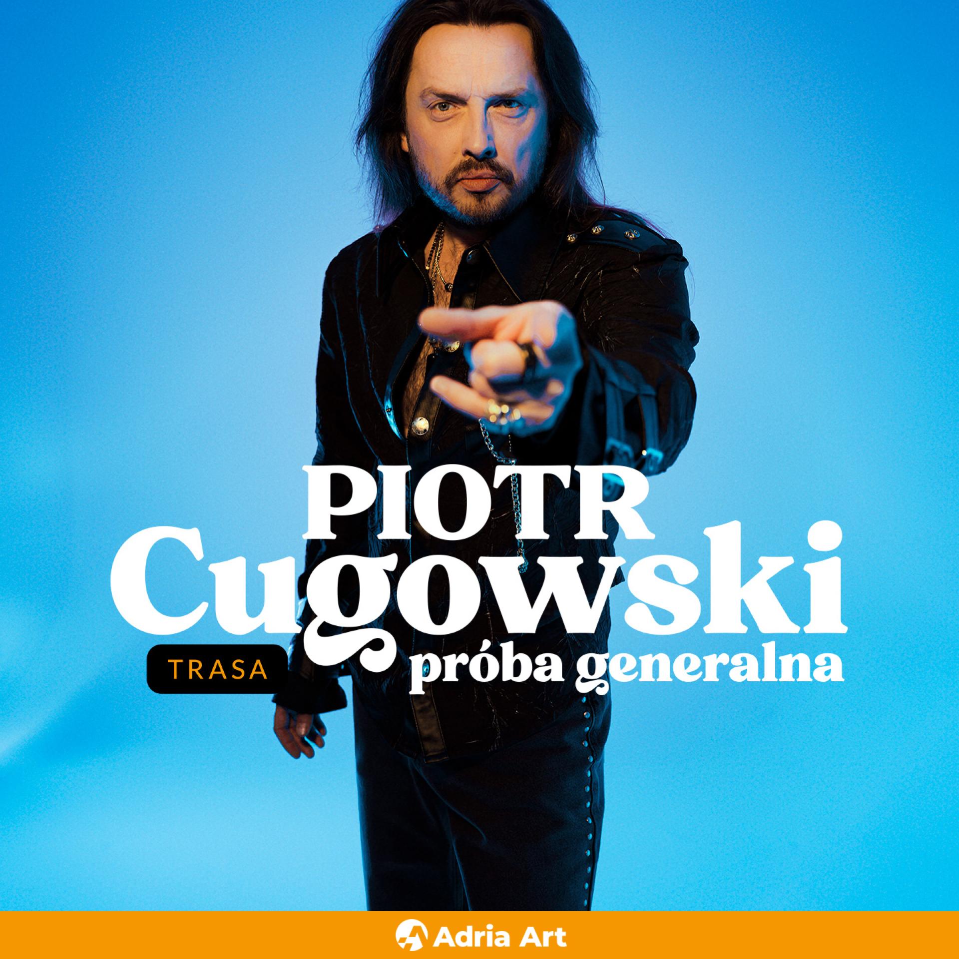 Piotr Cugowski - Próba generalna