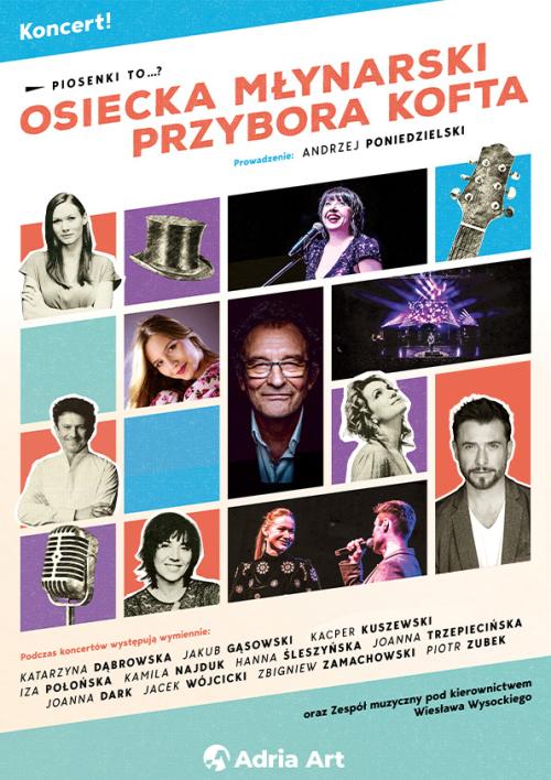 Piosenki to...? – koncert Osiecka, Młynarski, Przybora, Kofta. Prowadzenie: A. Poniedzielski