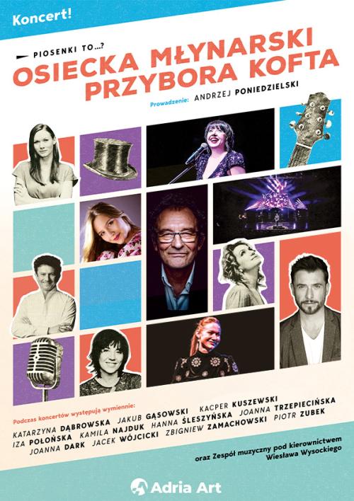 Piosenki to...? – koncert Osiecka, Młynarski, Przybora, Kofta. Prowadzenie: A. Poniedzielski