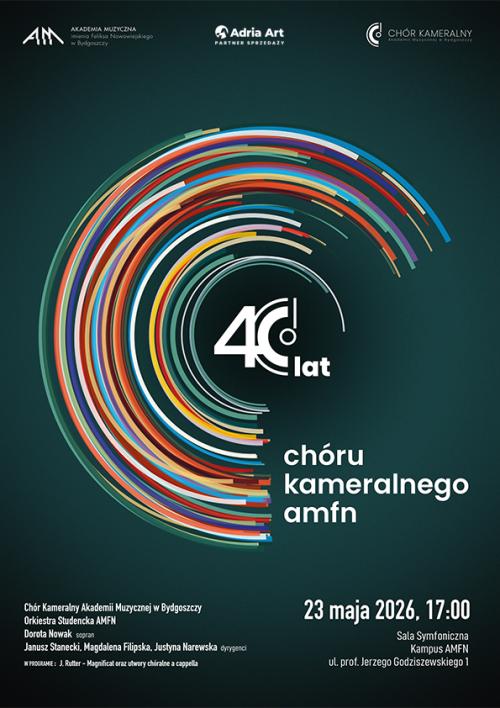 Koncert Jubileuszowy z okazji 40-Lecia Chóru Kameralnego AMFN w Bydgoszczy