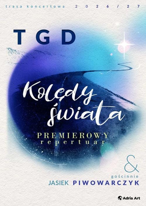 „TGD Kolędy Świata - trasa 2026/2027” – koncerty - bilety - miasta ...